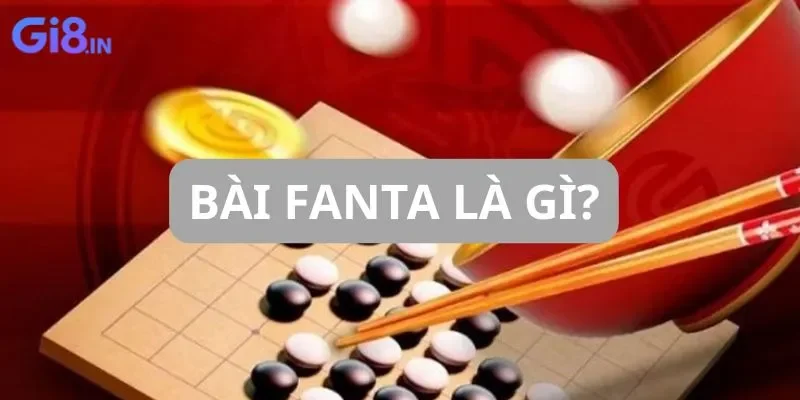 Bài fanta là gì?